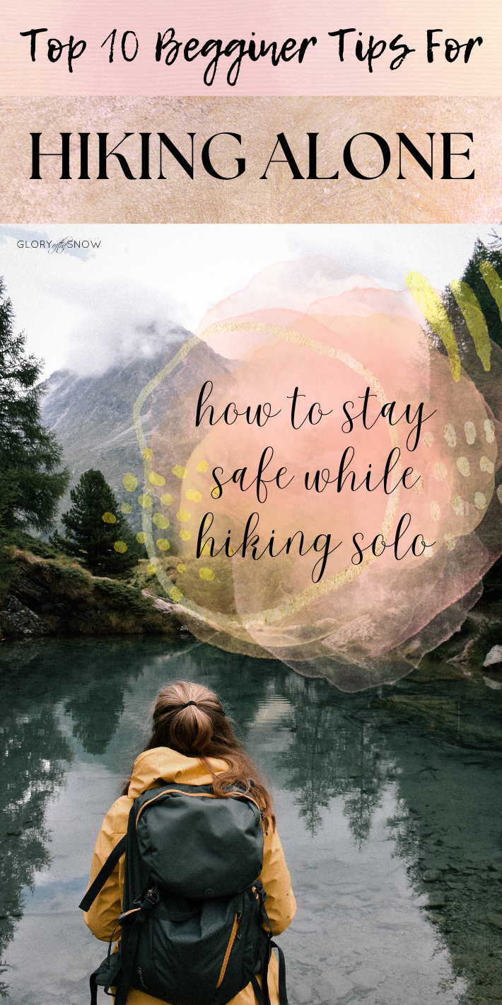 Hiking Solo For Beginners - Tips For Hiking Alone