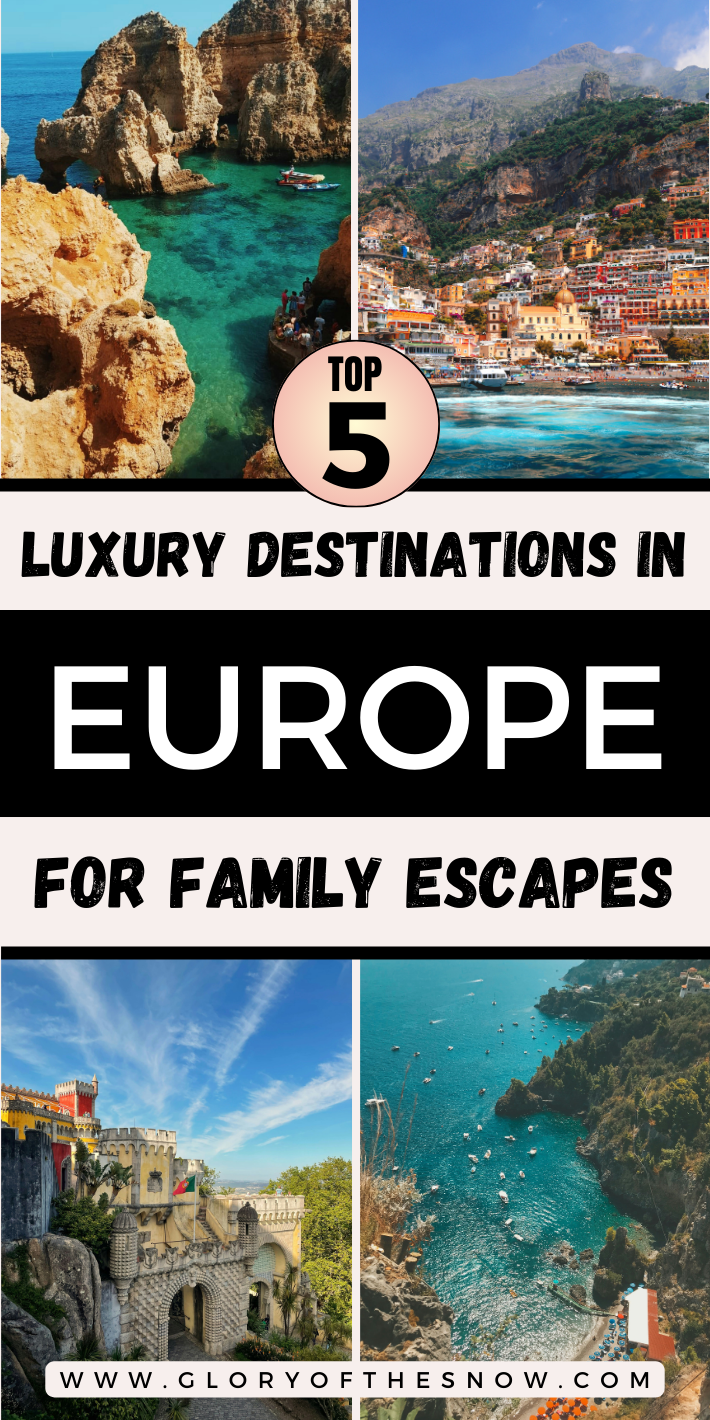 The Best European Destinations For Luxury Family Escapes