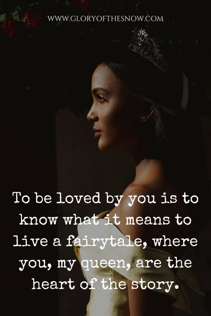 115 You Are My Queen Quotes To Express Your Eternal Love And Devotion ...